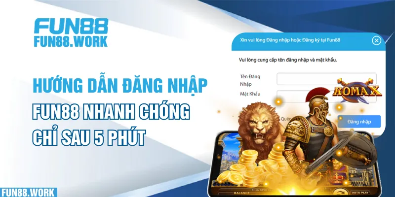 Hướng Dẫn Đăng Nhập FUN88 Nhanh Chóng Và An Toàn Nhất 2025 5 Hướng dẫn đăng nhập FUN88 nhanh chóng chỉ sau 5 phút